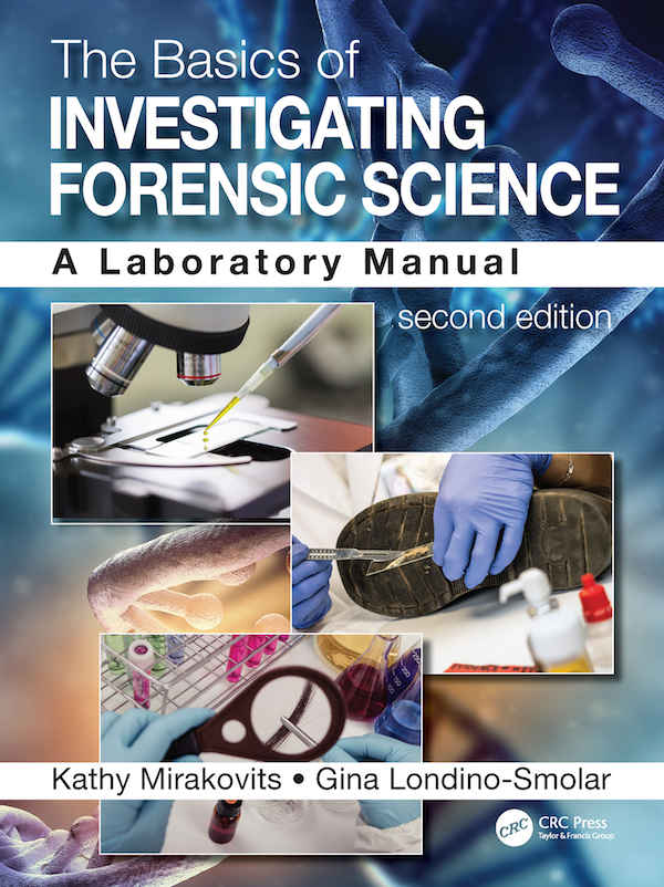 The Basics of Investigating Forensic Science: A Laboratory Manual